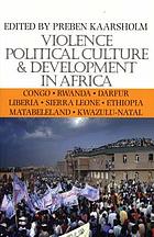 Violence, political culture & development in Africa