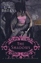 The shadows