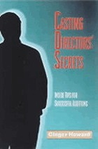 Casting directors' secrets : inside tips for successful auditions
