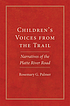 Children's voices from the trail : narratives of the Platte River road
