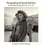 Photographing the second gold rush : Dorothea Lange and the East Bay at war, 1941-1945