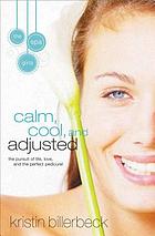 Calm, cool, and adjusted