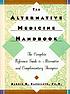 The alternative medicine handbook : the complete... by Barrie R Cassileth