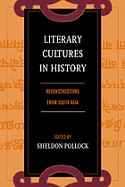 Literary cultures in history : reconstructions from South Asia