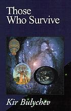 Those who survive