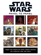 Star wars panel to panel : from the pages of Dark Horse Comics to a galaxy far, far away