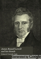 James Russell Lowell and his friends,