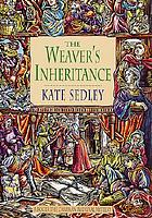 The weaver's inheritance / Kate Sedley