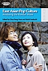 East Asian pop culture : analysing the Korean wave