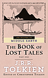 The book of lost tales de J  R  R Tolkien