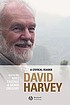 David Harvey : a critical reader by  Noel Castree 