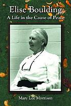 Elise Boulding : a life in the cause of peace