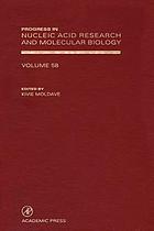 Progress in nucleic acid research and molecular biology. / Volume 58