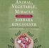 Animal, vegetable, miracle : [a year of food life] von Barbara Kingsolver