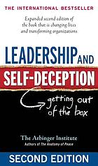 Leadership and self-deception : getting out of the box