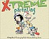 X-treme parenting : a Baby Blues treasury by Rick Kirkman