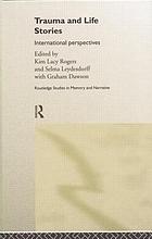 Trauma and life stories : international perspectives