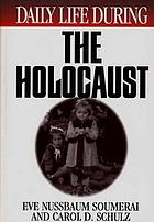 Daily life during the Holocaust