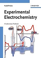Experimental electrochemistry : a laboratory textbook