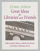 Even more great ideas for libraries and friends
