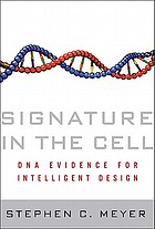 Signature in the cell : DNA and the evidence for... 著者： Stephen C Meyer