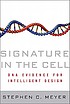 Signature in the cell : DNA and the evidence for... 著者：  Stephen C Meyer 