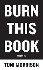 Burn this book : PEN writers speak out on the power of the word
