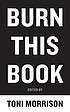 Burn this book : PEN writers speak out on the power of the word