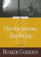 Five for sorrow, ten for joy