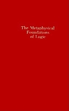 The metaphysical foundations of logic