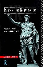 Imperium Romanum : politics and administration
