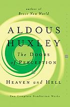 The doors of perception and Heaven and hell