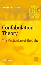 Confabulation theory : the mechanism of thought