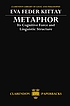 Metaphor : its cognitive force and linguistic structure