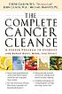 The complete cancer cleanse : a proven program... von Cherie Calbom