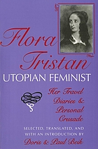 Flora Tristan, utopian feminist : her travel diaries and personal crusade