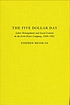 The five dollar day : labor management and social control in the Ford Motor Company, 1908-1921