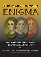 The Mary Lincoln enigma : historians on America's most controversial First Lady