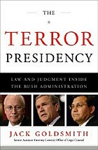 The terror presidency : law and judgment inside the Bush administration