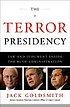 The terror presidency : law and judgment inside... by  Jack L Goldsmith 