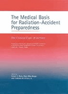 The medical basis forradiation-accident preparedness : the clinical care of victims, proceedings of the Fourth International REAC/TS Conference on the Medical Basis for Radiation-Accident Preparedness, March 2001, Orlando, Florida