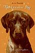 The leanin' dog 著者： K  A Nuzum