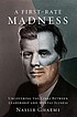A first-rate madness : uncovering the links between... by  S  Nassir Ghaemi 