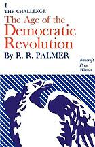 The age of the democratic revolution : a political history of Europe and America, 1760-1800