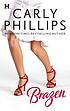 Brazen 著者： Carly Phillips
