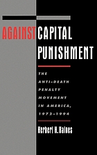 Against capital punishment : the anti-death penalty movement in America, 1972-1994