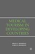 Medical tourism in developing countries by Milica Zarkovic Bookman