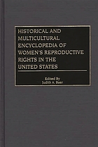 Historical and multicultural encyclopedia of women's reproductive rights in the United States