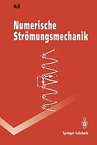 Numerische Strömungsmechanik : Grundlagen