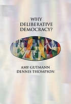 Why deliberative democracy?